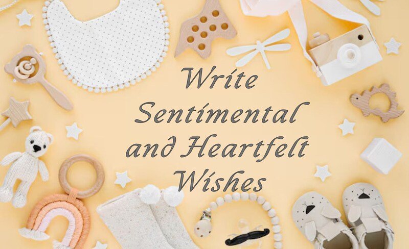 Write Sentimental and Heartfelt Wishes